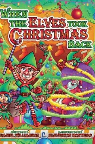 Cover of When the Elves took Christmas Back