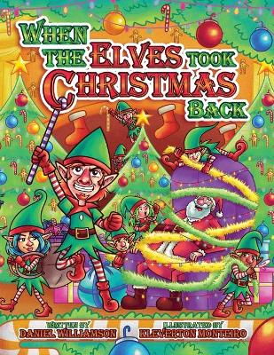 Book cover for When the Elves took Christmas Back