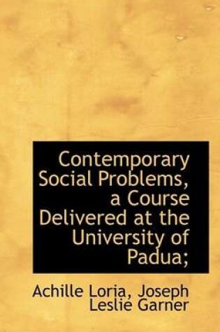 Cover of Contemporary Social Problems, a Course Delivered at the University of Padua;