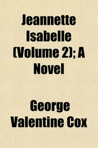 Cover of Jeannette Isabelle (Volume 2); A Novel