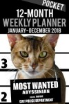 Book cover for 2018 Pocket Weekly Planner - Most Wanted Abyssinian