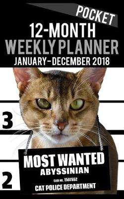 Cover of 2018 Pocket Weekly Planner - Most Wanted Abyssinian