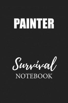 Book cover for Painter Survival Notebook