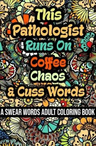 Cover of This Pathologist Runs On Coffee, Chaos and Cuss Words