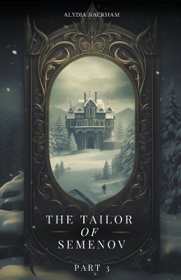 Book cover for The Tailor of Semenov - Part 3