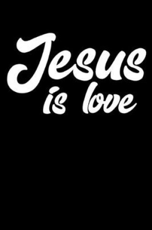 Cover of Jesus Is Love