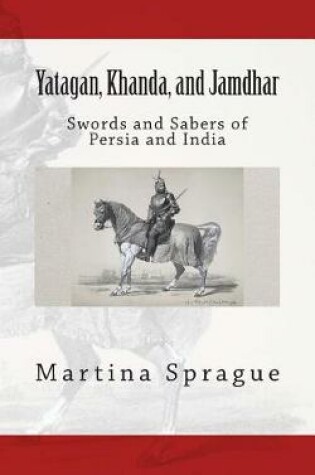 Cover of Yatagan, Khanda, and Jamdhar