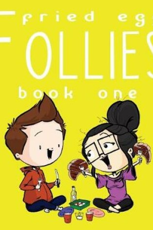 Cover of Fried Egg Follies Book 1