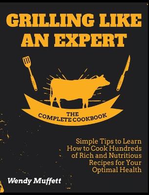 Book cover for Grilling Like an Expert [The Complete Cookbook