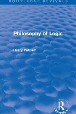 Cover of Philosophy of Logic (Routledge Revivals)