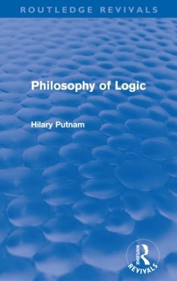 Book cover for Philosophy of Logic (Routledge Revivals)