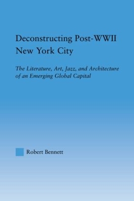 Cover of Deconstructing Post-WWII New York City