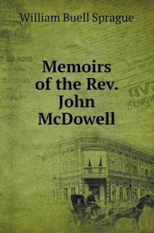 Cover of Memoirs of the Rev. John McDowell