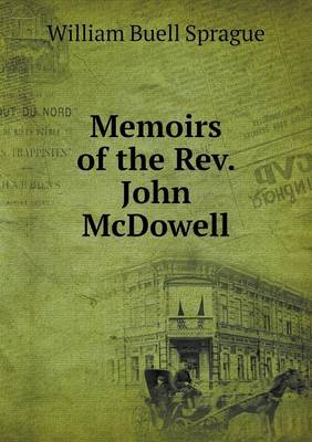 Book cover for Memoirs of the Rev. John McDowell