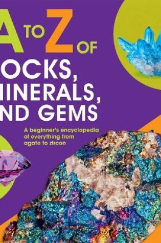 Cover of To Z of Rocks, Minerals, and Gems