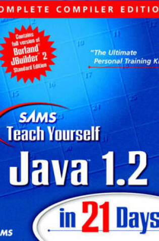 Cover of Sams Teach Yourself Java 1.2 in 21 Days Complete Compiler Edition