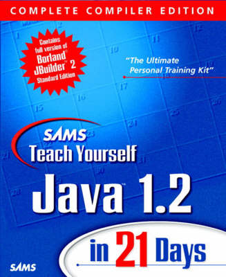 Book cover for Sams Teach Yourself Java 1.2 in 21 Days Complete Compiler Edition