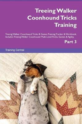 Book cover for Treeing Walker Coonhound Tricks Training Treeing Walker Coonhound Tricks & Games Training Tracker & Workbook. Includes