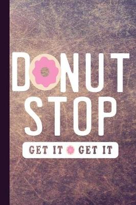 Book cover for Donut Stop Get It Get It