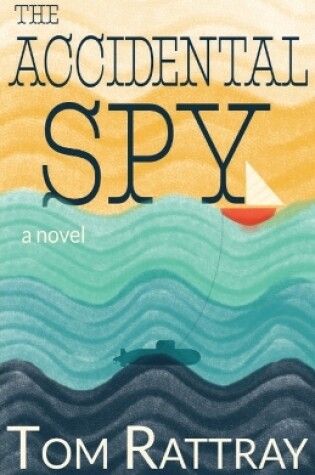 Cover of The Accidental Spy