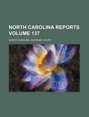 Book cover for North Carolina Reports Volume 137