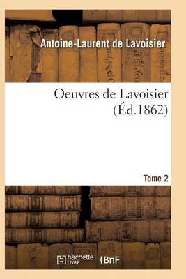 Cover of Oeuvres de Lavoisier. Tome 2