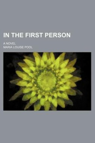 Cover of In the First Person; A Novel