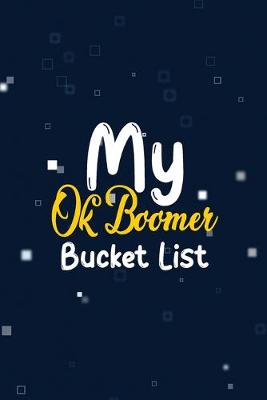 Book cover for My OK Boomer Bucket List