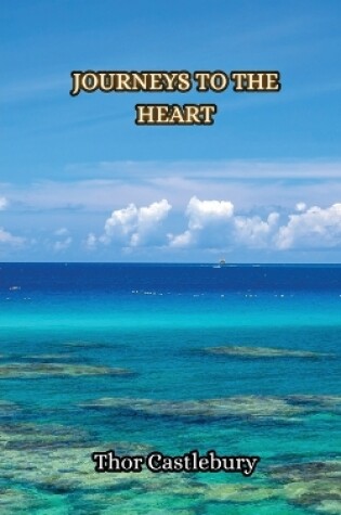 Cover of Journeys to the Heart