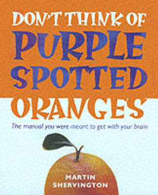 Book cover for Don't Think of Purple Spotted Oranges!