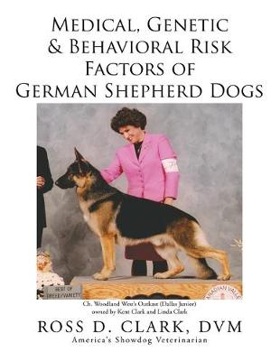 Book cover for Medical, Genetic & Behavioral Risk Factors of German Shepherd Dogs