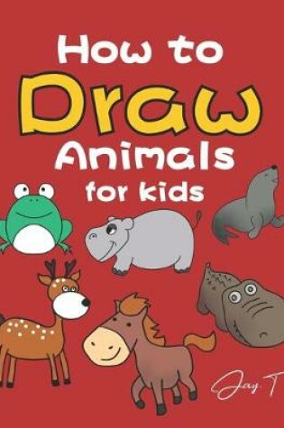 Cover of How to draw Animals for kids