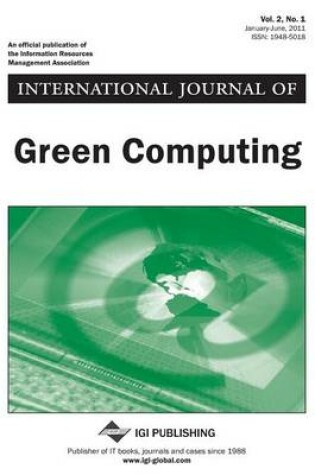 Cover of International Journal of Green Computing, Vol 2 ISS 1