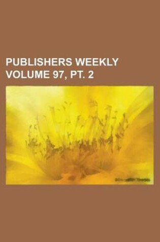 Cover of Publishers Weekly Volume 97, PT. 2