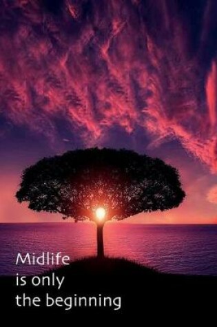 Cover of Midlife is only the beginning