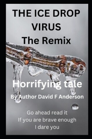 Cover of The Ice Drop Virus The Remix