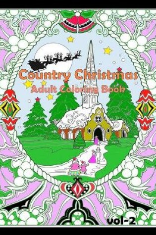 Cover of Country Christmas Adult Coloring Book Vol-2