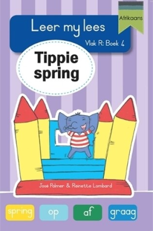 Cover of Leer my lees (Vlak R Grootboek 4): Tippie spring