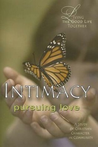 Cover of Living the Good Life Together - Intimacy Leader Guide