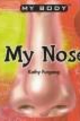 Cover of My Nose