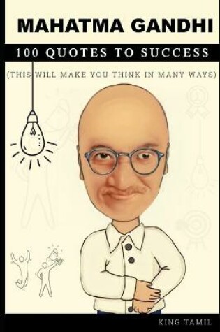 Cover of Mahatma Gandhi 100 Quotes to Success