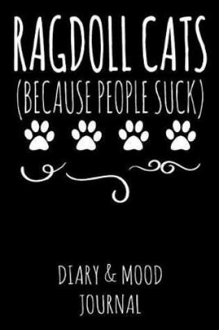 Cover of Ragdoll Cats Because People Suck