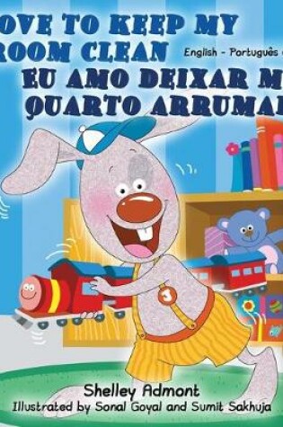 Cover of I Love to Keep My Room Clean (English Portuguese Bilingual Book-Brazil)