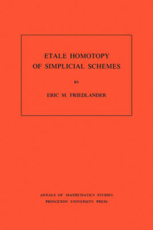 Cover of Etale Homotopy of Simplicial Schemes. (AM-104)