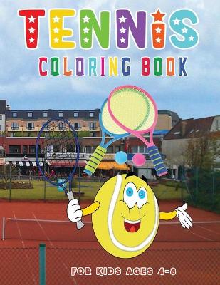 Book cover for Tennis Coloring Book for Kids Ages 4-8