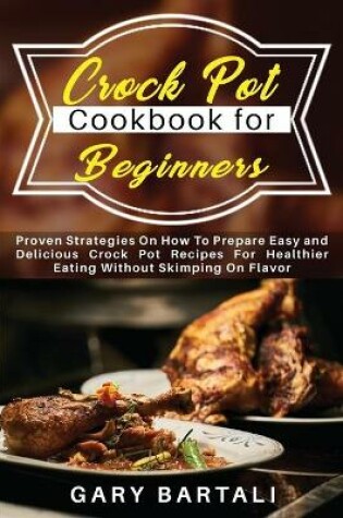 Cover of Crock Pot Cookbook for Beginners