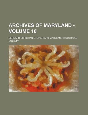 Book cover for Archives of Maryland (Volume 10)