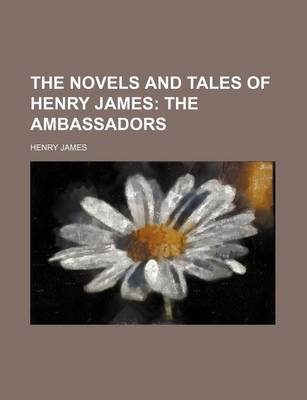 Book cover for The Novels and Tales of Henry James (Volume 22); The Ambassadors