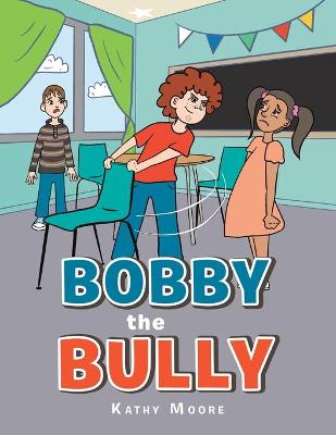 Book cover for Bobby the Bully