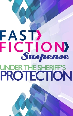 Book cover for Under The Sheriff's Protection